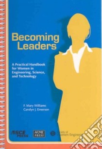 Becoming Leaders libro in lingua di Williams F. Mary Ph.D., Emerson Carolyn J.