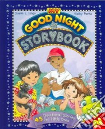 My Good Night Storybook libro in lingua di Lingo Susan L., Parks Kathy (ILT)