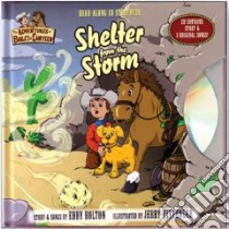Shelter from the Storm libro in lingua di Bolton Eddy, Pittenger Jerry (ILT)