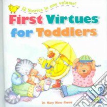 First Virtues for Toddlers libro in lingua di Simon Mary Manz