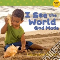 I See the World God Made libro in lingua di Miller Laura Ann