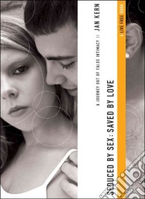 Seduced by Sex, Saved by Love libro in lingua di Kern Jan