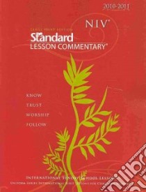 NIV Standard Lesson Commentary 2010-2011 libro in lingua di Nickelson Ronald L. (EDT), Underwood Jonathan (EDT)