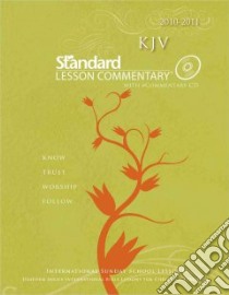 King James Version Standard Lesson Commentary 2010-2011 libro in lingua di Nickelson Ronald L. (EDT), Underwood Jonathan (EDT)