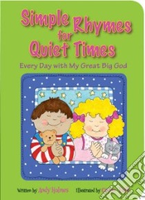 Simple Rhymes for Quiet Times libro in lingua di Holmes Andy, Turk Caron (ILT)