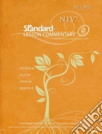 NIV Standard Lesson Commentary 2011-2012 libro in lingua di Nickelson Ronald L. (EDT), Underwood Jonathan (EDT)