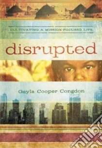 Disrupted libro in lingua di Congdon Gayla Cooper