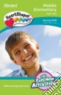 Heartshaper Middle Elementary Activities Spring 2015 libro in lingua di Standard Publishing (COR)