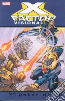 X-factor Visionaries: Peter David 3 libro in lingua di David Peter, Nicieza Fabian, Fern Jim (CON), Stroman Larry (CON)