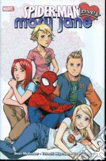 Spider-Man Loves Mary Jane 2 libro in lingua di McKeever Sean, Miyazawa Takeshi (CON), Landro Valentine De (CON), Hahn David (CON)