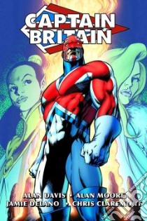Captain Britain by Alan Moore and Alan Davis Omnibus libro in lingua di Alan Davis