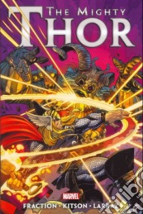 The Mighty Thor by Matt Fraction 3 libro in lingua di Fraction Matt, Kitson Barry (ILT), Larraz Pepe (ILT)