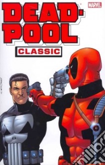 Deadpool Classic 7 libro in lingua di Palmiotti Jimmy, Scalera Buddy, Chadwick Paul (ILT), Lopez Michael (ILT), Robertson Darick (ILT)