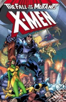 X-men: Fall of the Mutants 2 libro in lingua di Simonson Louise, David Peter, Nocenti Ann, Gruenwald Mark, Simonson Walter (ILT)