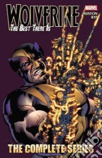 Wolverine: The Best There Is libro in lingua di Huston Charlie, Ryp Juan Jose (ILT)