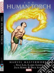 Marvel Masterworks 1 libro in lingua di Lee Stan, Lieber Larry, Kirby Jack (ILT), Ayers Dick (ILT)