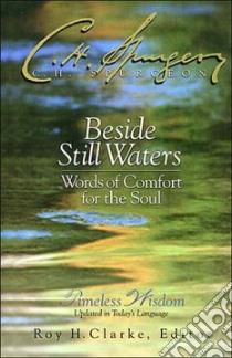 Beside Still Waters libro in lingua di Spurgeon C. H., Clarke Roy (EDT)