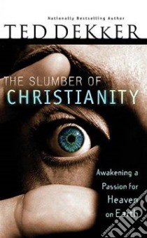 The Slumber Of Christianity libro in lingua di Dekker Ted