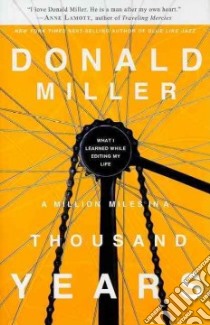 A Million Miles in a Thousand Years libro in lingua di Miller Donald