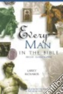 Every Man in the Bible libro in lingua di Richards Larry, Gross Paul (ILT)