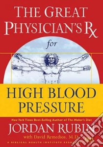 The Great Physician's Rx for High Blood Pressure libro in lingua di Rubin Jordan, Brasco Joseph