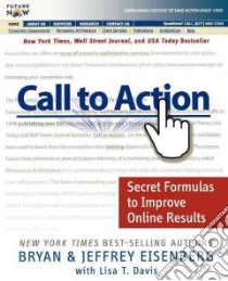 Call to Action libro in lingua di Eisenberg Bryan, Eisenberg Jeffrey, Davis Lisa T.