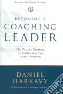 Becoming a Coaching Leader libro in lingua di Harkavy Daniel