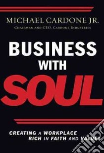 Business With Soul libro in lingua di Cardone Michael Jr.