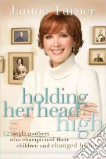 Holding Her Head High libro in lingua di Turner Janine