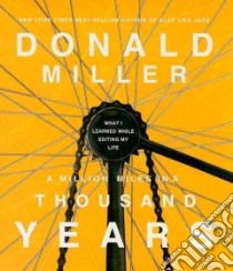 A Million Miles in a Thousand Years libro in lingua di Miller Donald