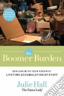 The Boomer Burden libro in lingua di Hall Julie
