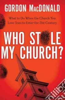 Who Stole My Church? libro in lingua di MacDonald Gordon
