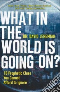 What in the World Is Going On? libro in lingua di Jeremiah David