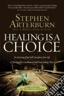 Healing Is a Choice libro in lingua di Arterburn Stephen