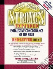 The New Strong's Expanded Exhaustive Concordance of the Bible libro in lingua di Strong James, Kohlenberger John R. III