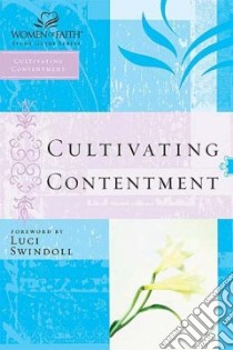 Cultivating Contentment libro in lingua di Swindoll Luci (FRW)