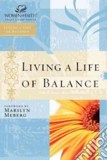 Living A Life Of Balance libro in lingua di Meberg Marilyn (FRW)