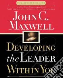 Developing The Leader Within You libro in lingua di Maxwell John C.
