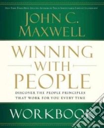 Winning With People Workbook libro in lingua di Maxwell John C.