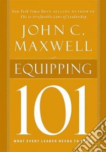 Equipping 101 libro in lingua di Maxwell John C.