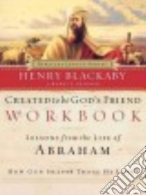 Created to Be Gods Friend libro in lingua di Blackaby Henry T., Skinner Kerry L.