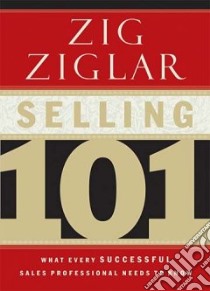 Selling 101 libro in lingua di Ziglar Zig