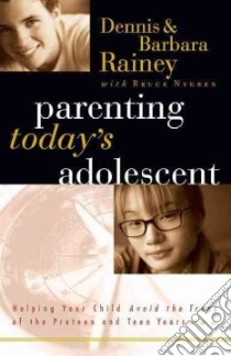 Parenting Today's Adolescent libro in lingua di Rainey Dennis, Rainey Barbara, Nygren Bruce