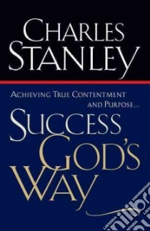 Success God's Way libro in lingua di Stanley Charles F.