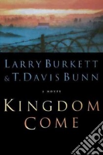 Kingdom Come libro in lingua di Burkett Larry, Bunn T. Davis