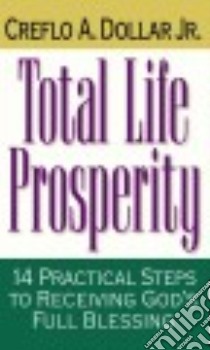 Total Life Prosperity libro in lingua di Dollar Creflo