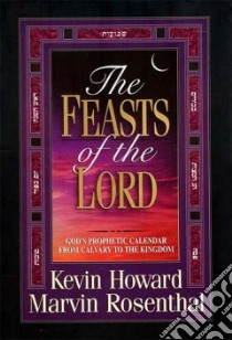 The Feasts of the Lord libro in lingua di Howard Kevin, Rosenthal Marvin