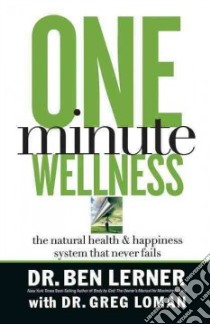 One Minute Wellness libro in lingua di Lerner Ben, Loman Greg