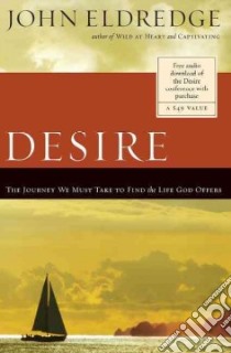 Desire libro in lingua di Eldredge John