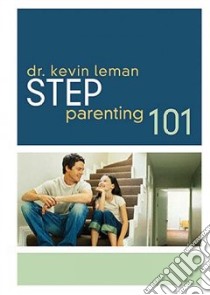 Step-parenting 101 libro in lingua di Leman Kevin